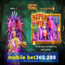 mobile bet365 288